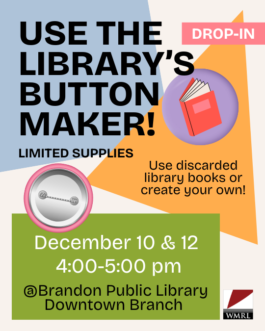 Button Making on December 10th and 12th!